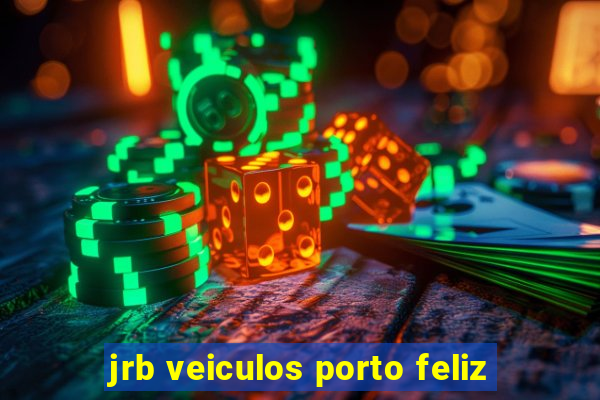 jrb veiculos porto feliz